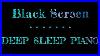 Black-Screen-10-Hours-With-Music-Dark-Screen-Sleep-Music-Piano-Black-Screen-Dreamy-Piano-01-dh