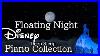 Disney-Floating-Night-Piano-Collection-For-Deep-Sleep-And-Soothing-No-MID-Roll-Ads-01-vjm