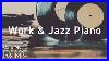 Relaxing-Jazz-Piano-Radio-Slow-Jazz-Music-24-7-Live-Stream-Music-For-Work-U0026-Study-01-tcem